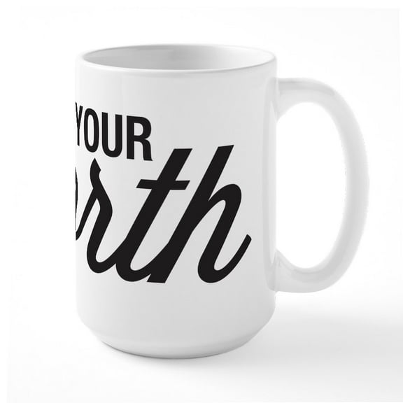 CafePress - Know Your Worth Large Mug - 15 oz Ceramic Large White Nolvety Mug