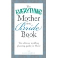 thumbnail image 1 of Libro The Everything Mother of the Bride Book Everything Series 4ta Edicion Guia Planificacion Bodas, 1 of 1