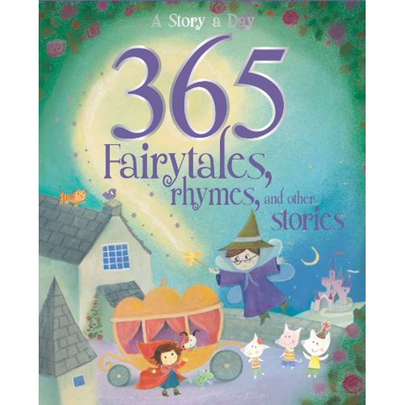 Pre-Owned 365 Fairytales, Rhymes and Other Stories, 9781445438542, 1445438542, Hardcover,