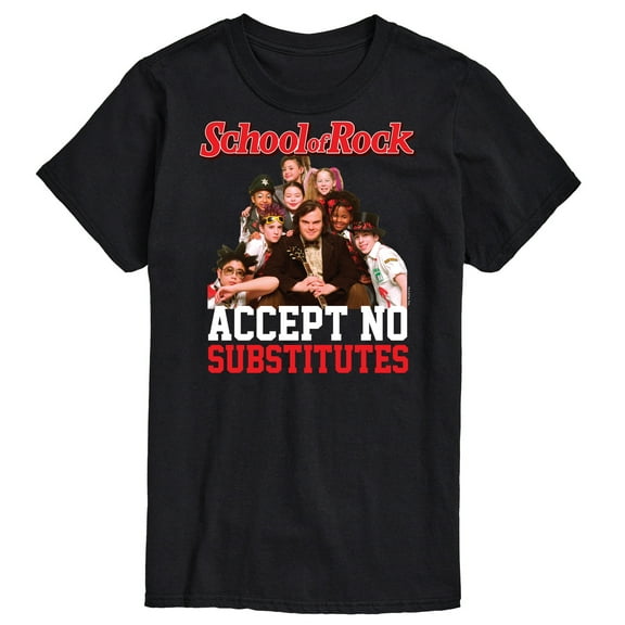 School of Rock - Mr. Finn & Students - Accept No Substitutes - Men's Short Sleeve Graphic T-Shirt