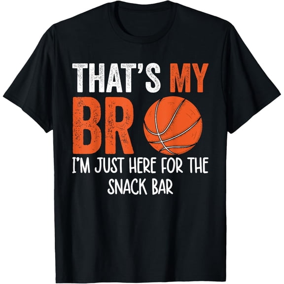 Playful Comfort Tee - That's My Bro I'm Just Here for Snack brother's Basketball T-Shirt