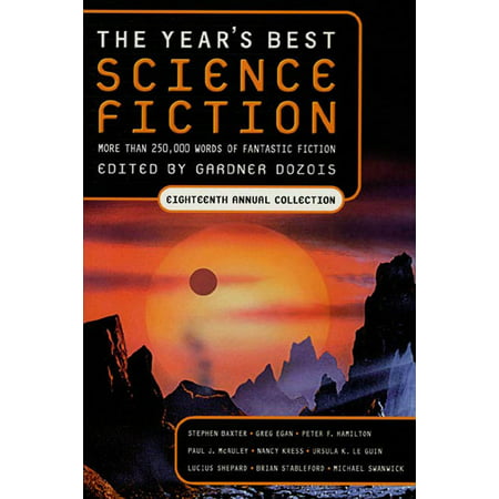 The Year's Best Science Fiction: Eighteenth Annual Collection -