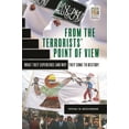 thumbnail image 1 of Pre-Owned From the Terrorists' Point of View: What They Experience and Why They Come to Destroy (Hardcover) 0275988252 9780275988258, 1 of 2