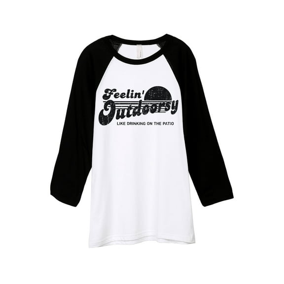 Feelin' Outdoorsy Like Drinking On The Patio Unisex 3/4 Sleeves Baseball Raglan T-Shirt Tee White Bl