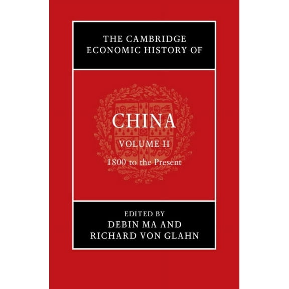 The Cambridge Economic History of China The Cambridge Economic History of China, (Hardcover)