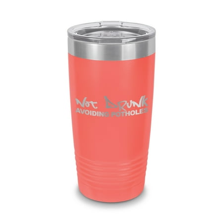 

Not Drunk Just Avoiding Potholes Tumbler 20 oz - Laser Engraved w/ Clear Lid - Stainless Steel - Vacuum Insulated - Double Walled - Travel Mug - jdm - Coral