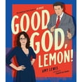 thumbnail image 1 of Pre-Owned Good God, Lemon!: The Unofficial Fan's Guide to 30 Rock (Hardcover) 1925811735 9781925811735, 1 of 1