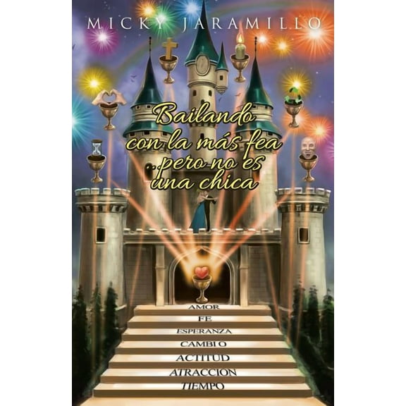 Bailando con la mÃ¡s fea pero no es una chica (Spanish Edition)