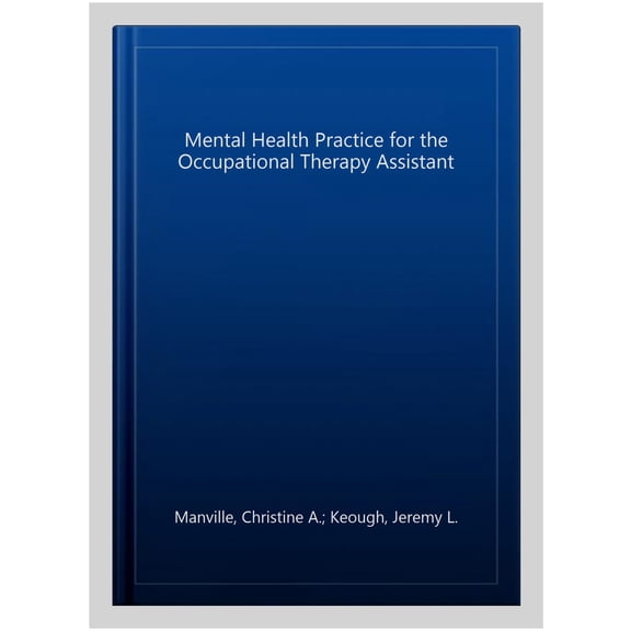 Pre-Owned Mental Health Practice for the Occupational Therapy Assistant