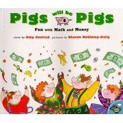 Pigs Will Be Pigs : Fun with Math and Money (Paperback)