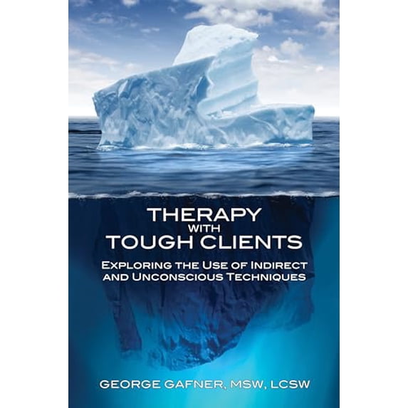 Pre-Owned Therapy with Tough Clients: Exploring the Use of Indirect and Unconscious Techniques (Paperback) 1845908783 9781845908782