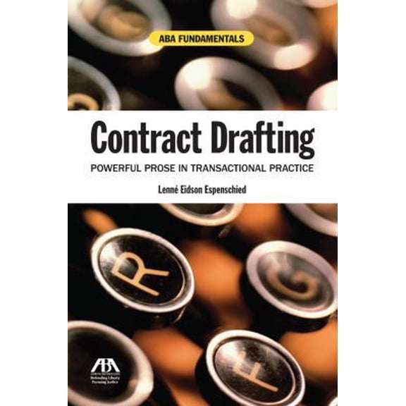 Pre-Owned Contract Drafting: Powerful Prose in Transactional Practice (Aba Fundamentals) (Paperback) 1604427957 9781604427950