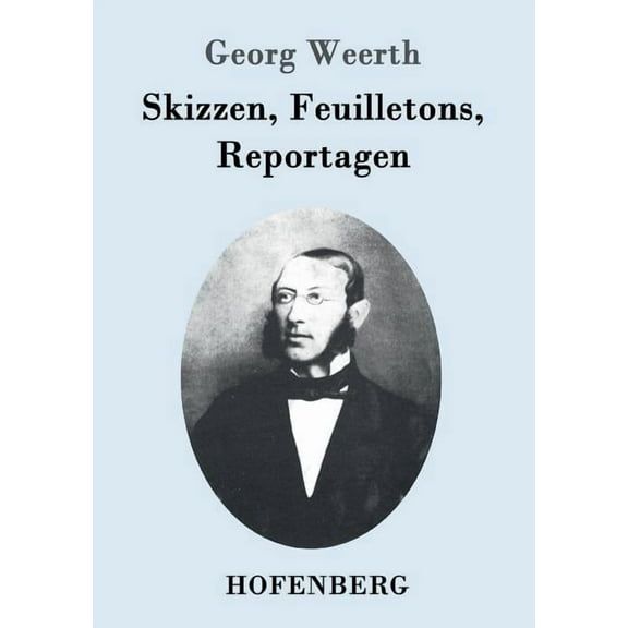 Skizzen, Feuilletons, Reportagen (Paperback)
