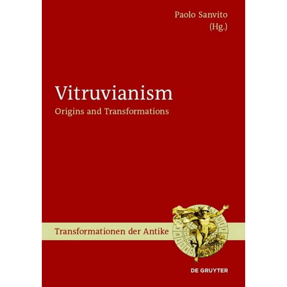 Transformationen Der Antike Vitruvianism: Origins and Transformations, Book 33, (Hardcover)
