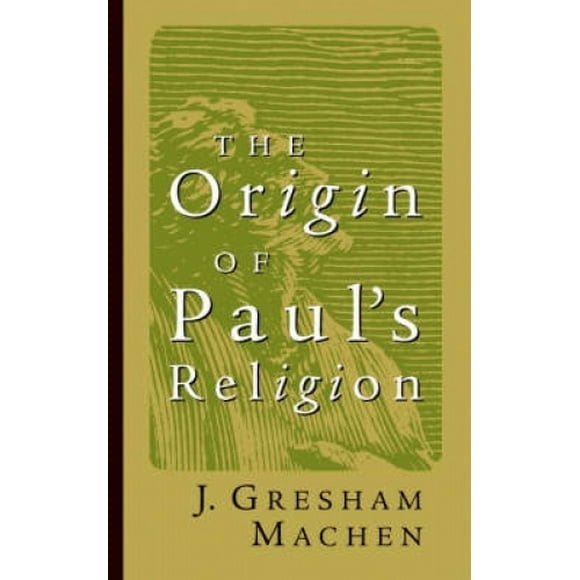 The Origin of Paul's Religion