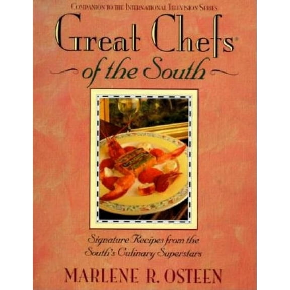Companion to the International Series Great Chefs of the South: From the Television Series Great Chefs of the South, (Hardcover)
