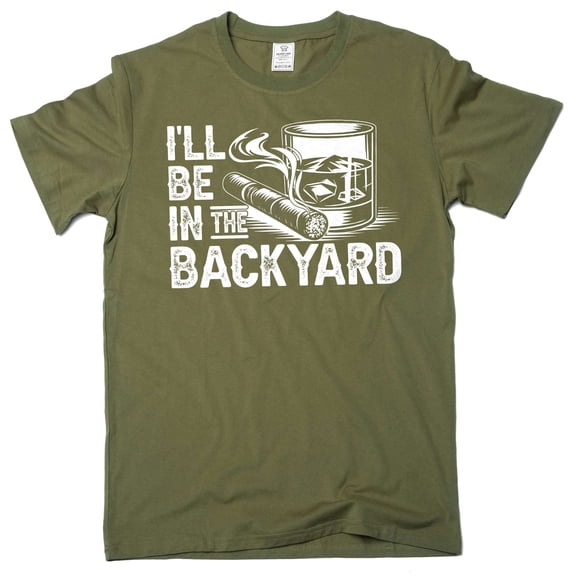 Men's Funny Grandpa Papa Dad I'll be in the backyard T-shirt