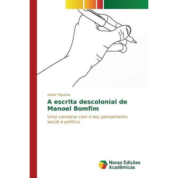 A escrita descolonial de Manoel Bomfim (Paperback)