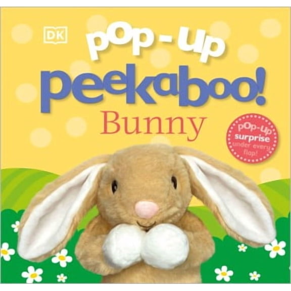 Pop-Up Peekaboo! Bunny: A Surprise under Every Flap! (Board Book)