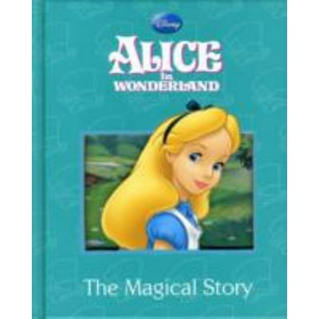 Pre-Owned Alice in Wonderland : The Magical Story (Hardcover) 9781407584553