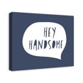 thumbnail image 2 of Creative Products Hey Handsome Speech Bubble  24x20 Canvas Wall Art, 2 of 5