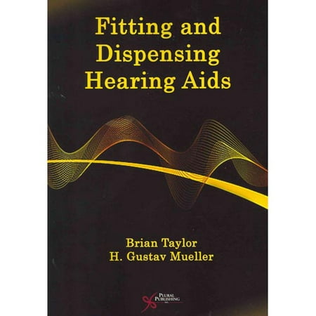 Fitting and Dispensing Hearing Aids