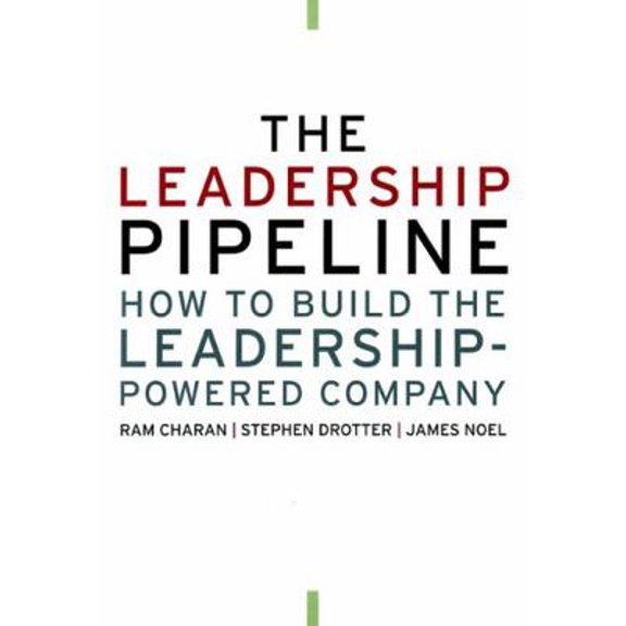 Pre-Owned The Leadership Pipeline: How to Build the Leadership Powered Company (Hardcover) 0787951722 9780787951726