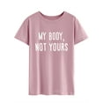 thumbnail image 3 of QAFOPEH Women My Body Not Yours Short Sleeve Round Neck Letter T-Shirt, 3 of 6