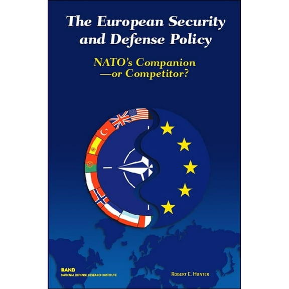 European Security and Defense Policy : NATO's Companion or Competitor? (Paperback)