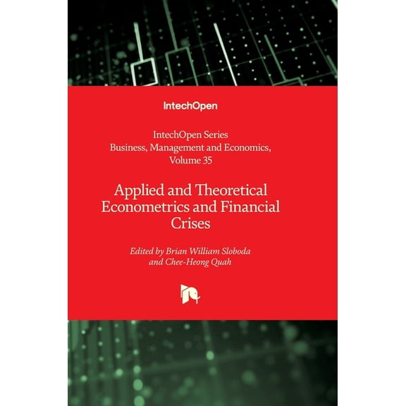 Applied and Theoretical Econometrics and Financial Crises, (Hardcover)