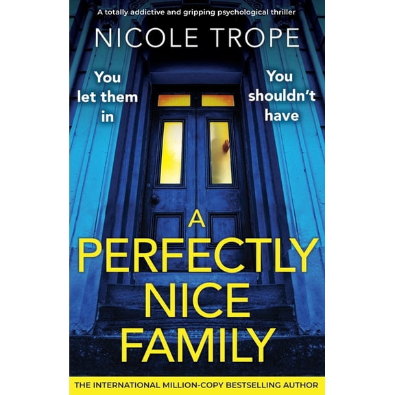 A Perfectly Nice Family: A totally addictive and gripping psychological thriller, (Paperback)