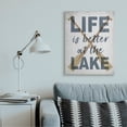 thumbnail image 2 of Stupell Industries Life is Better at the Lake Quote Rustic Distressed Text Canvas Wall Art Design by Daphne Polselli, 2 of 6