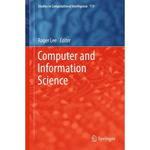 Studies in Computational Intelligence Computer and Information Science, Book 719, (Hardcover)