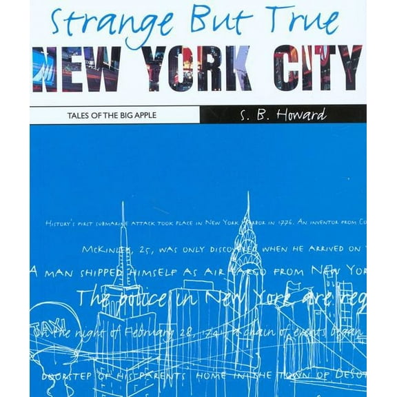Strange But True: Strange But True: New York City : Tales Of The Big Apple (Edition 1) (Paperback)