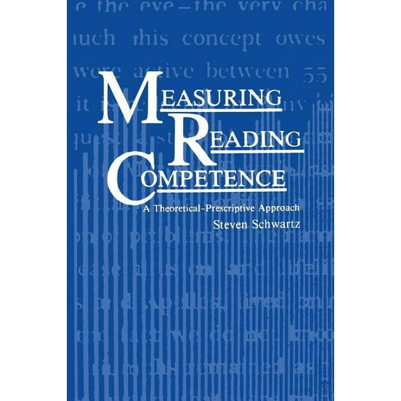 Measuring Reading Competence: A Theoretical-Prescriptive Approach, (Paperback)