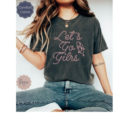 

Lets Go Girls Shirt Country graphic tee Vintage Inspired Shirt Western Flair Tee 90s country fan Shirt Comfort Colors comfort colors tshirt soft and comfortable material.