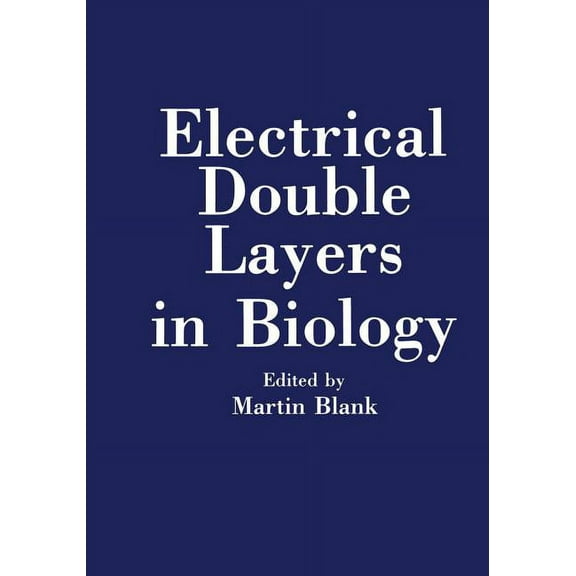 Electrical Double Layers in Biology, (Paperback)