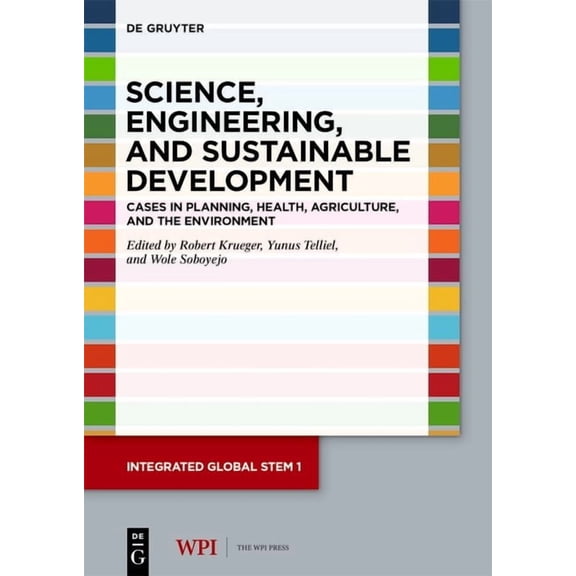 Integrated Global Stem Science, Engineering, and Sustainable Development: Cases in Planning, Health, Agriculture, and the Environment, Book 1, (Paperback)