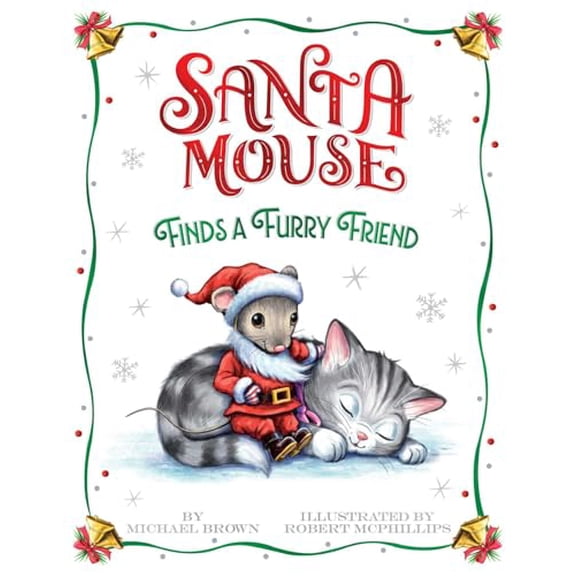Pre-Owned Santa Mouse Finds a Furry Friend (Hardcover) 1665960892 9781665960892