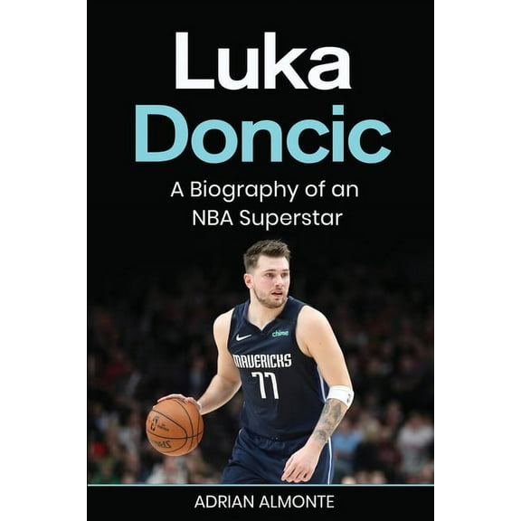 Luka Doncic: A Biography of an NBA Superstar, (Paperback)