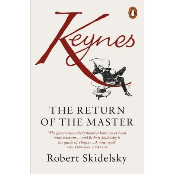 Keynes : The Return Of The Master
