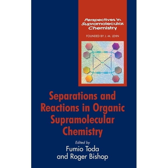 Perspectives in Supramolecular Chemistry Separations and Reactions in O, Book 4, (Hardcover)