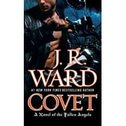 J. R. WARD Fallen Angels: Covet: A Novel of the Fallen Angels (Paperback)