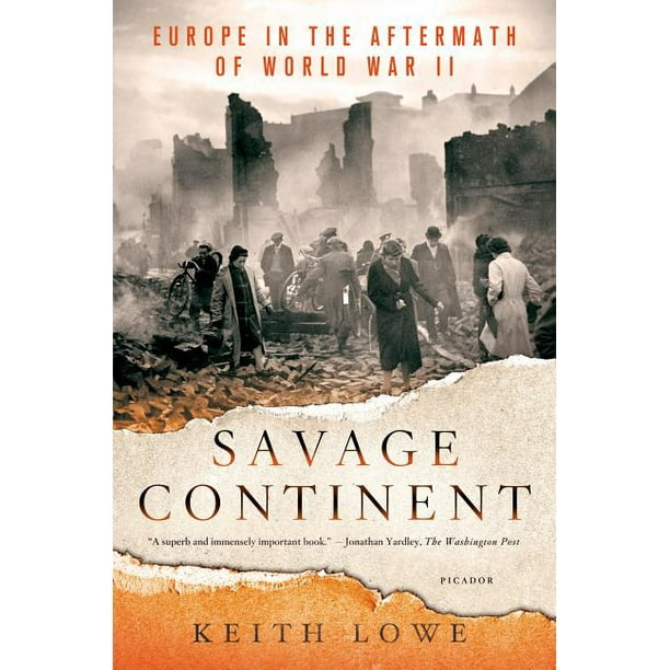 Savage Continent Europe in the Aftermath of World War II (Paperback)