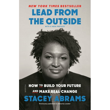 Lead from the Outside : How to Build Your Future and Make Real (All The Best For Your Future Career)