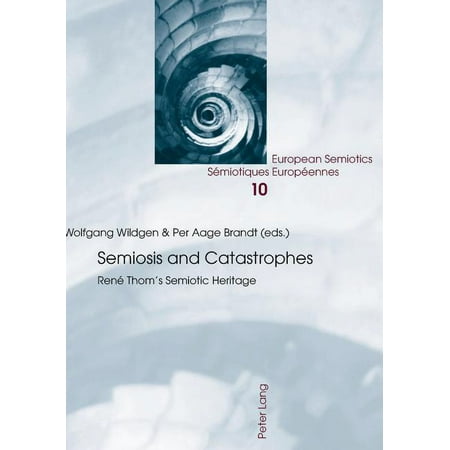 UPC: 9783034304672 | European Semiotics / Sémiotiques Européennes: Semiosis and Catastrophes: René Thom s Semiotic Heritage (Paperback)