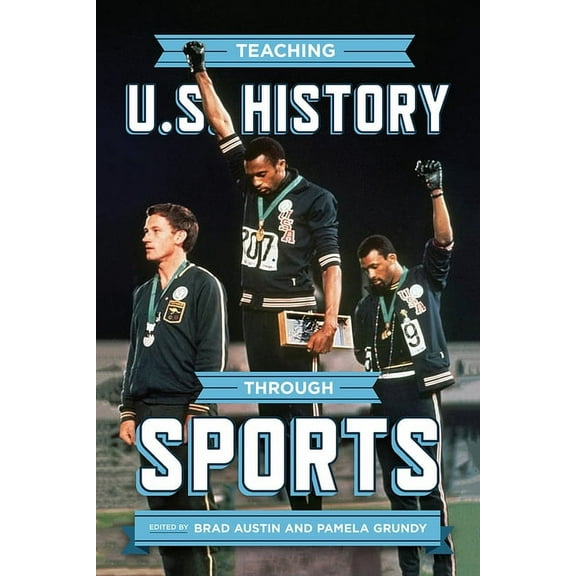 Teaching U.S. History through Sports, (Hardcover)