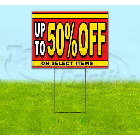 Sale Up To 50% Off On Select Items (18" x 24") Yard Sign, Includes Metal Step Stake