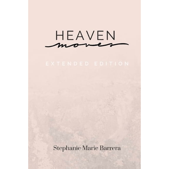 Heaven Moves: Extended Edition, (Paperback)