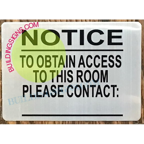 NOTICE TO OBTAIN ACCESS TO THIS ROOM SIGN(silver ,Aluminum, 5x7, DOUBLE SIDED TAPE)-THE POUR TOUS BLUE LINE (ref-2201)